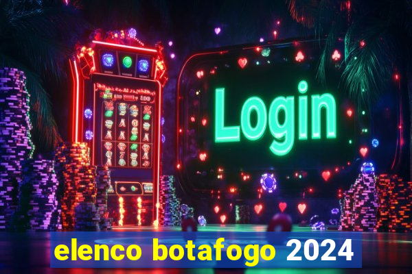 elenco botafogo 2024